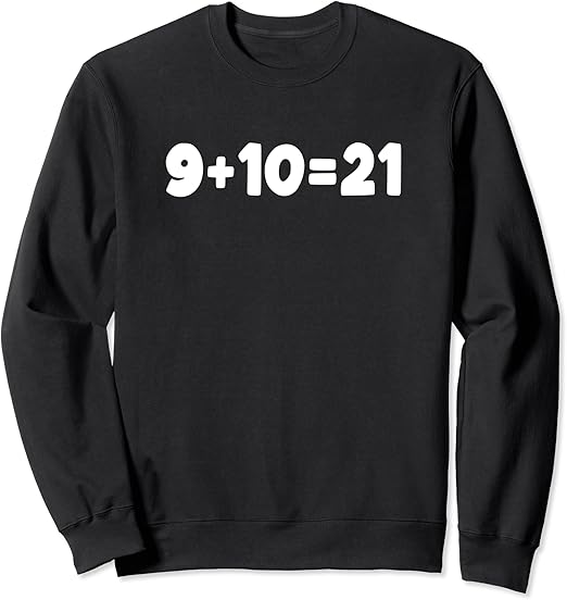 Amazon What s 9 10 21 Funny Math 9 Plus 10 Kid Vine Meme